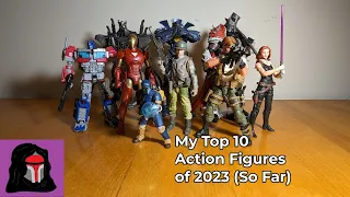 My Top 10 Action Figures of 2023 (So Far)!