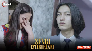 Sevgi iztiroblari 10-qism (milliy serial) | Севги изтироблари 10 қисм (миллий сериал)