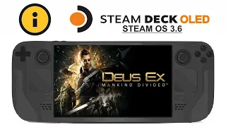 Deus Ex Mankind Divided on Steam Deck OLED with Steam OS 3.6