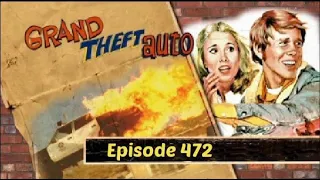 Episode 471: Grand Theft Auto (1977)