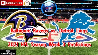 Baltimore Ravens vs. Detroit Lions | 2021 NFL Week 3 | Predictions Madden NFL 22