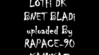 ♫ Lotfi DK 1997  BNET BLADi (Kamikaz)