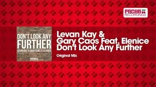 Levan Kay & Gary Caos Feat. Elenice - Don't Look Any Further (Original Mix)