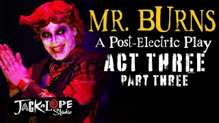Mr. Burns Play - Act 3 Part 3 | Live Theatre