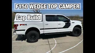 DIY Wedge Top Camper Build Ford F150 Edition - Cap Build