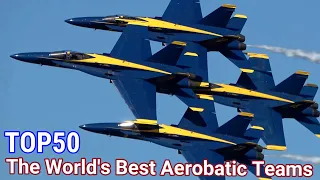 【ブルーインパルスは世界で何位？】世界のアクロバット飛行チーム TOP 50 The World's Best Aerobatic Teams BlueAngels Thunderbirds etc.