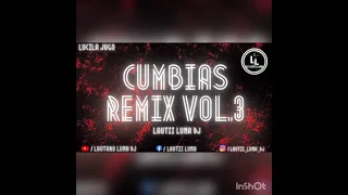 Cumbias Remix Vol3😏🔥-Dj Lautii Luna🎧(Re Explotado🔥)