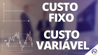 Custos Fixos e Variáveis! Entenda TUDO!