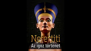 Nefertiti - Az igaz történet (teljes hangoskönyv)