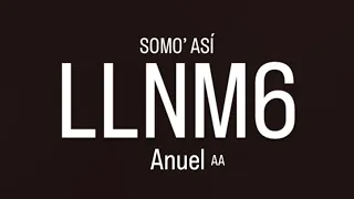 Anuel AA - Somo’ Así (Visualizer Oficial) | LLNM6