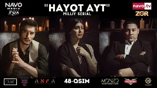 Hayot ayt (o'zbek serial) 48- qism | Ҳаёт aйт (ўзбек сериал) 48- қисм