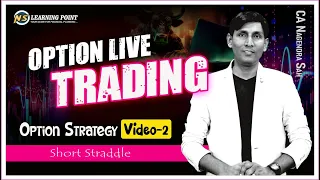 Option writing Live Trading | Short Straddle | Option Strategy Video-2 | CA Nagendra Sah