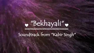Kabir Singh: Bekhayali | Full Song | Lyrics | Shahid Kapoor,Kiara Advani | Sandeep Reddy Vanga