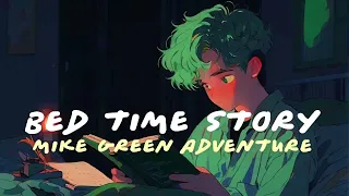 Mike Green Advernture | Bedtime Story | Children's English Story Book