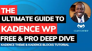 The Ultimate Guide to Kadence WP WordPress Tutorial (FREE & PRO Deep Dive)