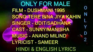 Tere Bina Jiya Kahin Lage Na Karaoke Male Only D2 Udit Narayan Sadhana Sargam Dushmani 1995