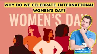 Why Do We Celebrate International Women's Day?