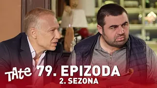 Tate | Sezona 02 | Epizoda 79 (domaća serija)