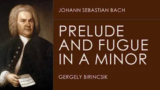 J.S.Bach: a-moll prelúdium és fúga / Prelude and fugue in A minor