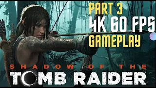 SHADOW OF THE TOMB RAIDER Walkthrough Part 3 Ultrawide 4K UHD 60FPS PC - No Commentary