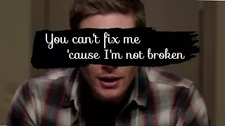 Sad Multifandom || You can't fix me, 'cause I'm not broken