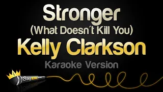 Kelly Clarkson - Stronger (What Doesn't Kill You) (Karaoke Version)