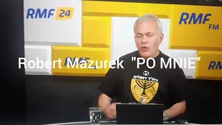 Robert Mazurek do Niedzielskiego "PO MNIE"