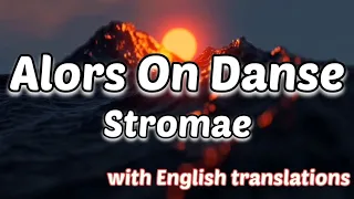 Stromae - Alors On Danse (Lyrics) with English translations