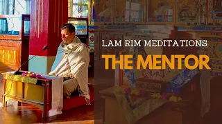 Meditation on the Mentor with Dr. Miles Neale | Lam Rim Meditation Series: Session 2