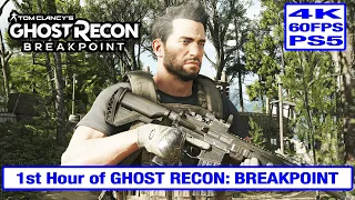 1st Hour of GHOST RECON BREAKPOINT [4K 60FPS] PS5 Gameplay - Performance Mode