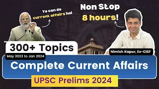 Complete Current Affairs for UPSC Prelims 2024 in one shot | Part 1| 8 hours Marathon session |