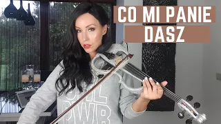 CO MI PANIE DASZ - BAJM / VIOLIN COVER / skrzypce elektryczne, Agnieszka Flis