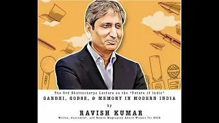 Ravish Kumar | Gandhi, Godse, and Memory in Modern India: