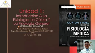 FISIOLOGIA: LA CÉLULA Y LA FISIOLOGÍA GENERAL (Fisiología médica Unidad 1 Guyton capítulos 1, 2 y 3)