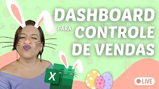 LIVE #351 - Dashboard para Controle de Vendas no Excel