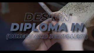Diploma in Design (Object and Jewellery)