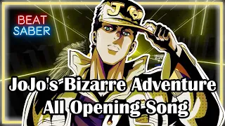 [Beat Saber] JoJo's Bizarre Adventure All OP Compilation