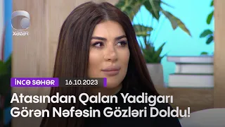 Atasından Qalan Yadigarı Görən Nəfəsin Gözləri Doldu!