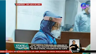 3-day medical furlough na hiniling ni Sen. De Lima matapos niyang makaranas ng... | SONA