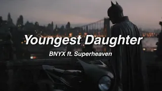 BNYX - Youngest Daughter (Extended Version)