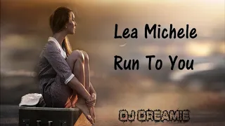 Lea Michele - Run To You (Bachata Remix by DJ Dreamie)