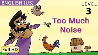 Too Much Noise: Learn English (US) with subtitles - Story for Children "BookBox.Com"