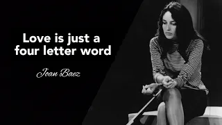 Love is just a four letter word (with lyrics) [ Singer: Joan Baez; Lyricist: Bob Dylan]