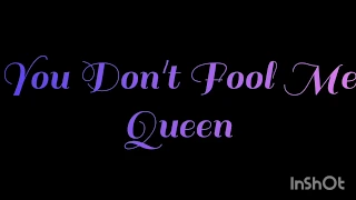 You Don't Fool Me - Queen (Traduzione in italiano)