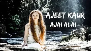 Ajeet Kaur - Ajai Alai