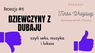 Dziewczyny z Dubaju - seks, luksus i muzyka