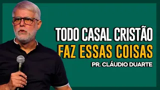 Cláudio Duarte | CARACTERÍSTICAS DE UM CASAL CRISTÃO | Vida de Fé