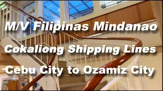 Cokaliong Shipping Lines | M/V Filipinas Mindanao | Cebu City to Ozamiz City