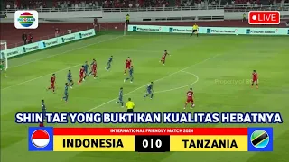🔴 LIVE Indosiar 16:00 WIB • TIMNAS INDONESIA VS TANZANIA • International Friendly Match 2024 • Ilus