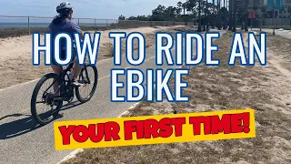 How to Ride an Ebike... Your First Time!